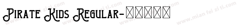 Pirate Kids Regular字体转换
